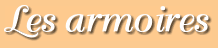 Les armoires