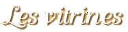 Les vitrines